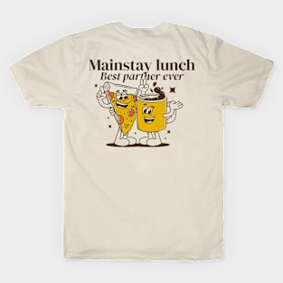 Mainstay lunch, pizza and coffee T-Shirt